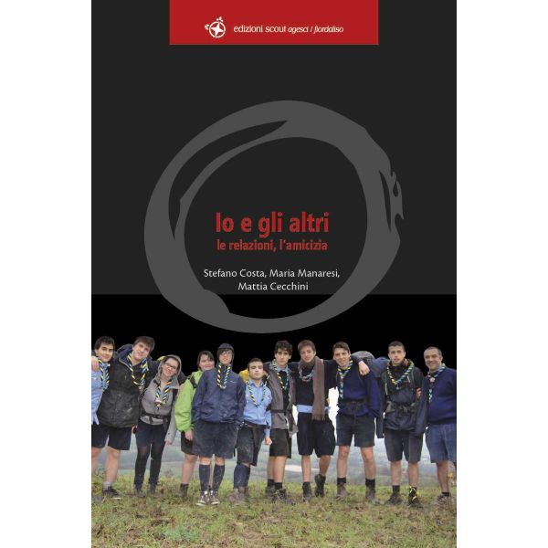 Io e gli altri. Le relazioni l’amicizia